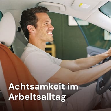 Achtsamkeit im Arbeitsalltag