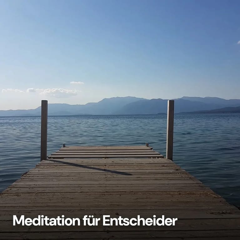 Meditationsreihe für Entscheider